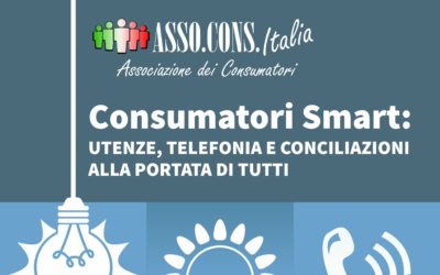 Consumatori Smart: Utenze, Telefonia e Conciliazioni alla portata di tutti